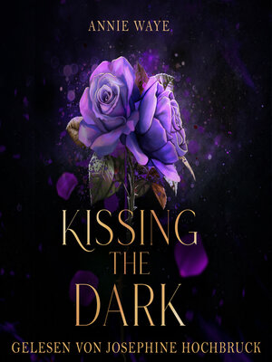 cover image of Kissing the Dark--Romantasy / Dark Academia